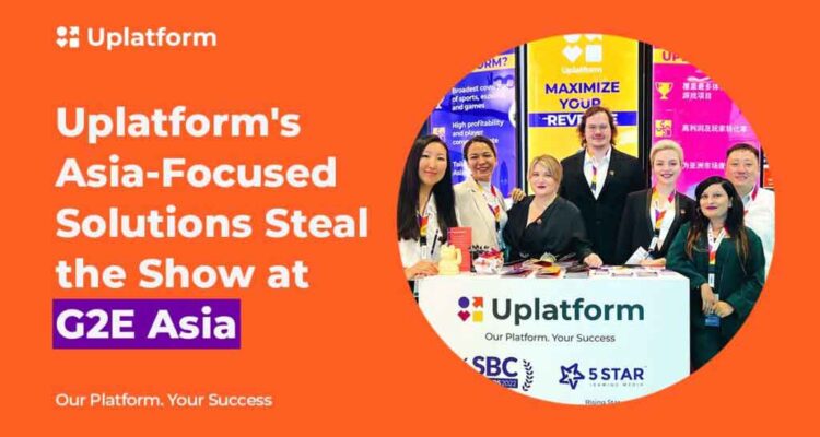 Uplatform says G2E Asia provided “incredible opportunity” to showcase casino aggregator, sportsbook upgrades