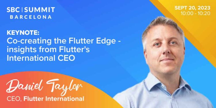 Flutter CEO Dan Taylor named Keynote Speaker at September’s SBC Barcelona