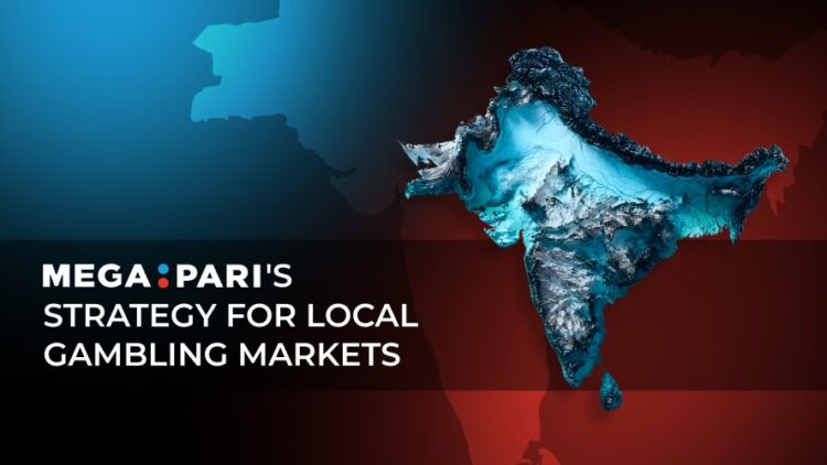 MegaPari’s strategy for local gambling markets