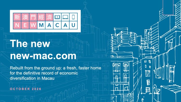 IAG sister brand New Macau relaunches new-mac.com: a faster, fully bilingual home for the definitive record of Macau’s economic diversification